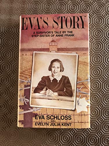 Beispielbild fr Eva's Story: Survivor's Tale by the Step-sister of Anne Frank zum Verkauf von Goldstone Books