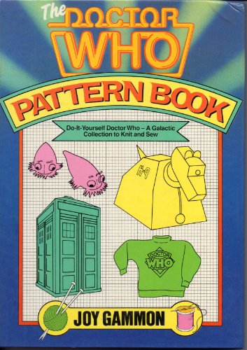 9780491034036: The Doctor Who Pattern Book