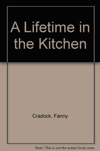 Imagen de archivo de A Lifetime in the Kitchen a la venta por ThriftBooks-Atlanta