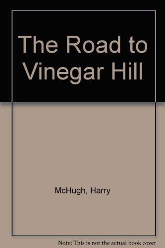 Beispielbild fr The Road to Vinegar Hill zum Verkauf von WorldofBooks