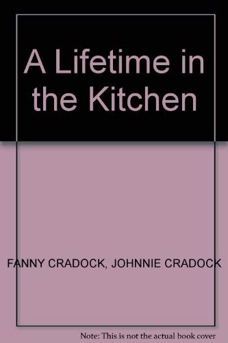 Imagen de archivo de A Lifetime in the Kitchen a la venta por MusicMagpie