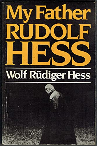 9780491037723: My Father Rudolf Hess