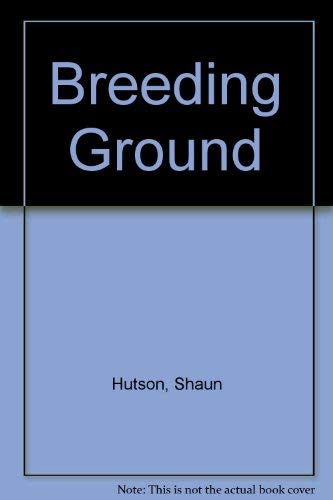Breeding Ground (9780491039604) by Shaun Hutson