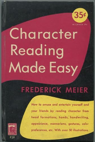 Beispielbild fr Character Reading Made Easy: How to Amuse and Entertain Yourself and Your Friends By Reading Character From Head Formations, Hands, Handwriting, Appearance, Mannerisms, Gestures, Color Preferences, Etc.: with Over 50 Illustrations (Character Reading for Fun and Popularity, 1949 Hardcover Printing) zum Verkauf von Wonder Book