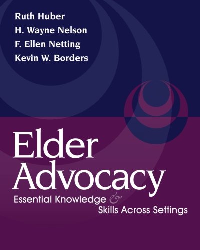 Beispielbild fr Elder Advocacy: Essential Knowledge and Skills Across Settings (Aging/Gerontology) zum Verkauf von Textbooks_Source