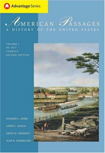 Imagen de archivo de Thomson Advantage Books: American Passages: History of the United States, Compact, Volume I: to 1877 a la venta por HPB-Red