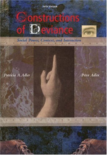 Stock image for Constructions of Deviance : Social Power, Context, and Interaction for sale by Better World Books
