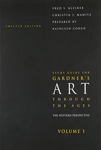 Study Guide, Volume I for Kleiner/Mamiyaâ€™s Gardnerâ€™s Art Through the Ages: The Western Perspective, Volume I, 12th (9780495005186) by Kleiner, Fred S.; Mamiya, Christin J.