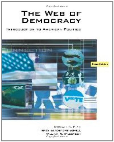 Beispielbild fr The Web of Democracy: An Introduction to American Politics [With Infotrac] zum Verkauf von ThriftBooks-Atlanta