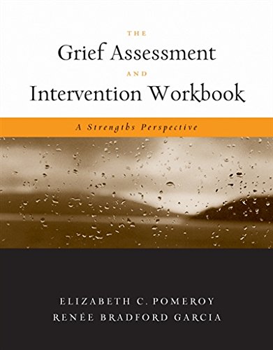 Beispielbild fr The Grief Assessment and Intervention Workbook: A Strengths Perspective (Death & Dying/Grief & Loss) zum Verkauf von BooksRun