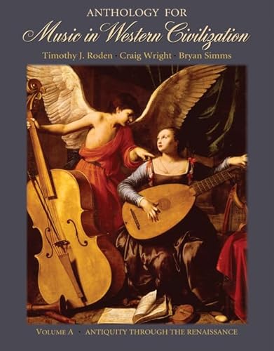 Stock image for Anthology for Music in Western Civilization, Volume A Vol. A : Antiquity Through the Renaissance for sale by Better World Books