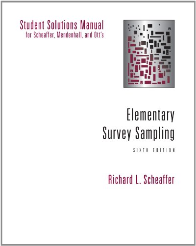 Student Solutions Manual for Scheaffer/Mendenhall/Ottâ€™s Elementary Survey Sampling, 6th (9780495010173) by Scheaffer, Richard L.; Mendenhall, William; Ott, R. Lyman