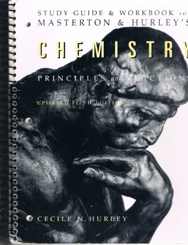 Imagen de archivo de Study Guide and Workbook for Masterton/Hurley S Chemistry: Principles and Reactions, Updated, 5th a la venta por ThriftBooks-Dallas