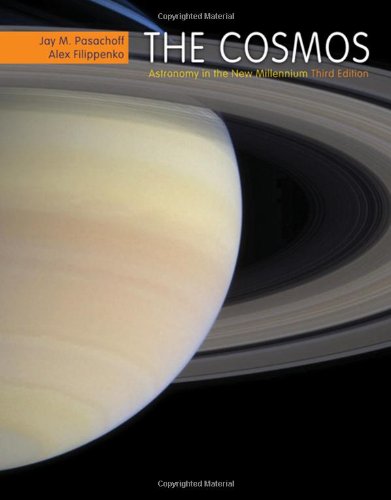 The Cosmos: Astronomy in the New Millennium (9780495013037) by Pasachoff, Jay M.; Filippenko, Alexei V.