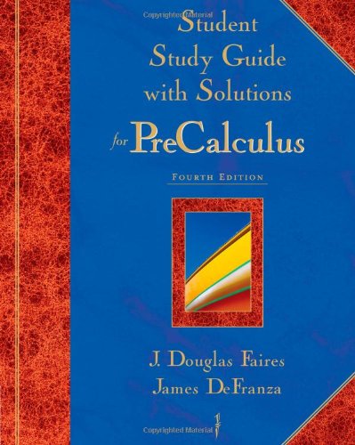 Imagen de archivo de Student Study Guide with Solutions for Precalculus, 4th Edition a la venta por Goodwill of Colorado