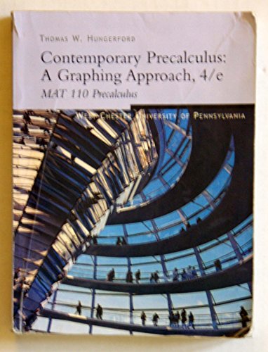 Beispielbild fr Contemporary Precalculus: A Graphing Approach, 4e--Custom Edition for West Chester University of Pennsylvania, MAT 110 Precalculus zum Verkauf von Better World Books