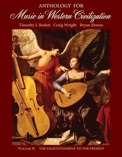 9780495030003: Anthology for Music in Western Civilization, Volume II: The Enlightenment to the Present: 2