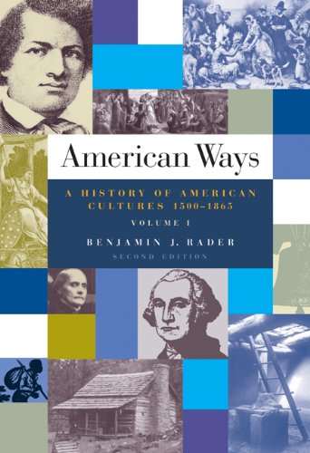 Imagen de archivo de American Ways: A History of American Cultures, 1500 to 1865 Volume I a la venta por SecondSale