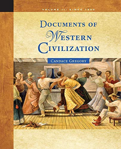 Documents of Western Civilization Volume II: Since 1500 (9780495030119) by Gregory, Candace