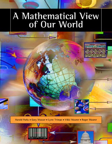 Bundle: A Mathematical View of Our World (with CD-ROM and iLrnâ„¢ Student, Personal Tutor with SMARTHINKING Printed Access Card) + WebTutorâ„¢ ToolBox for Blackboard Printed Access Card (9780495036968) by Parks, Harold; Musser, Gary; Trimpe, Lynn; Maurer, Roger; Maurer, Vikki