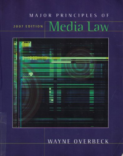 Major Principles of Media Law, 2007 Edition (9780495050308) by Overbeck, Wayne