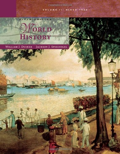 World History, Volume II: Since 1500 (9780495050544) by Duiker, William J.; Spielvogel, Jackson J.