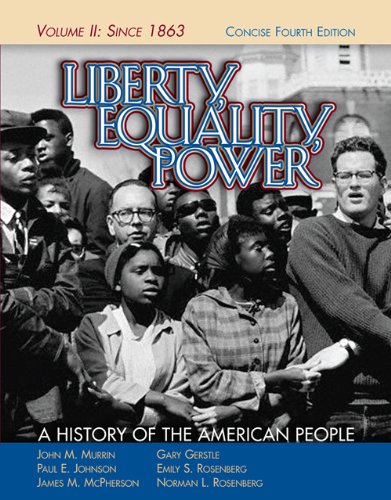 Imagen de archivo de Liberty, Equality, Power: A History of the American People, Vol. II: Since 1863, Concise Edition a la venta por R Bookmark