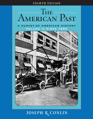 Stock image for The American Past: A Survey of American History: Since 1865 for sale by ThriftBooks-Atlanta