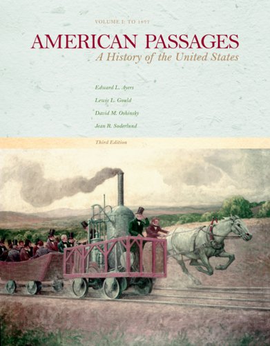 Imagen de archivo de American Passages: A History of the United States, Vol. I: To 1877 a la venta por ThriftBooks-Atlanta