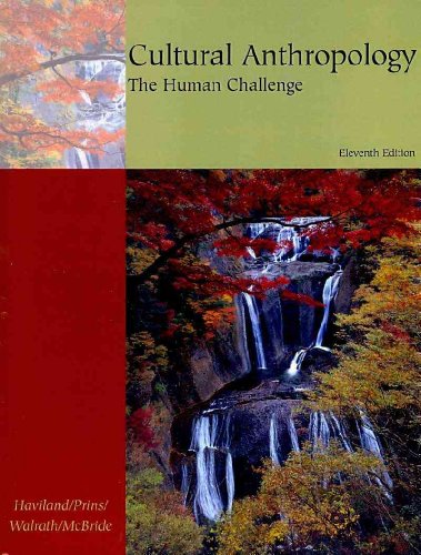 Stock image for Cultural Anthropology: The Human Challenge Eleventh Edition for sale by a2zbooks