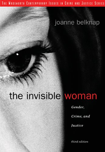9780495090557: The Invisible Woman: Gender, Crime, And Justice