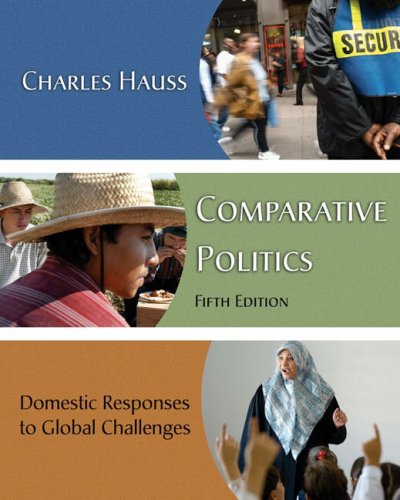 Stock image for Comparative Politics : Domestic Responses to Global Challenges (Casebound) for sale by Better World Books