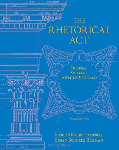 Imagen de archivo de The Rhetorical Act: Thinking, Speaking and Writing Critically a la venta por ThriftBooks-Atlanta