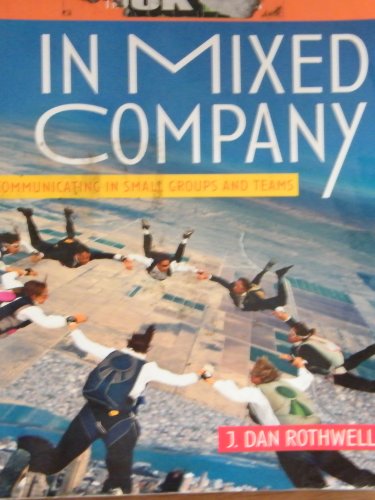 Stock image for In Mixed Company Communicating in Small Groups and Teams for sale by ThriftBooks-Dallas