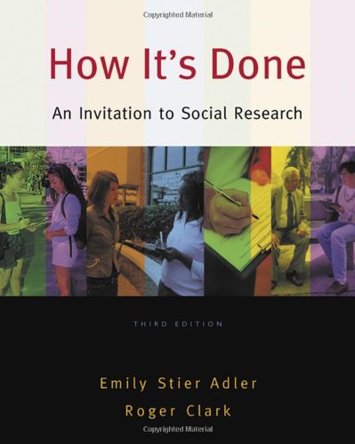 Beispielbild fr How It  s Done: An Invitation to Social Research zum Verkauf von Once Upon A Time Books