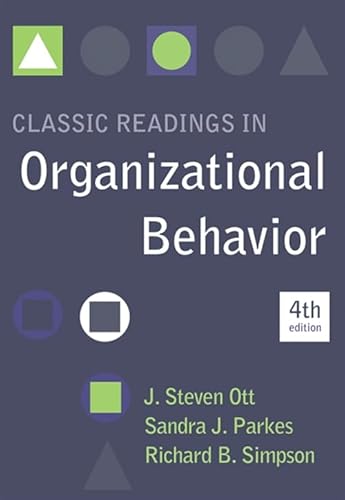 Classic Readings in Organizational Behavior (9780495094746) by Ott, J. Steven; Parkes, Sandra J.; Simpson, Richard B.