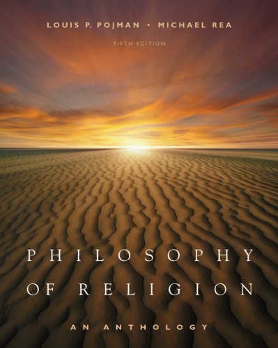 Philosophy of Religion: An Anthology (9780495095040) by Pojman, Louis P.; Rea, Michael