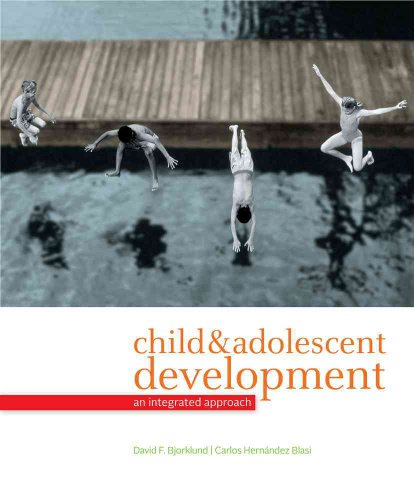 Child and Adolescent Development: An Integrated Approach (9780495095637) by Bjorklund, David F.; HernÃ¡ndez Blasi, Carlos