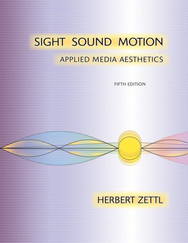 Stock image for Sight, Sound, Motion: Applied Media Aesthetics for sale by Once Upon A Time Books