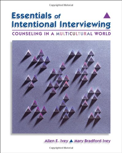 Stock image for Essentials of Intentional Interviewing: Counseling in a Multicultural World (with CengageNOW Printed Access Card) (Available Titles CengageNOW) for sale by OwlsBooks