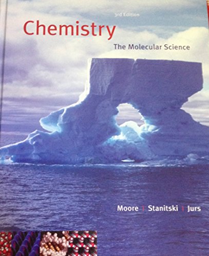 Imagen de archivo de Chemistry: The Molecular Science (with CengageNOW 2-Semester Printed Access Card) (Available Titles CengageNOW) a la venta por Goodwill Books