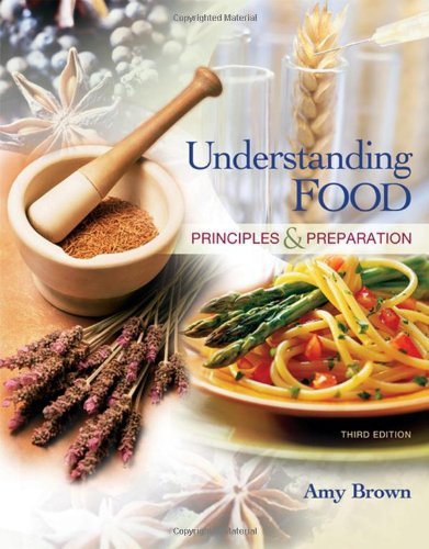 Beispielbild fr Understanding Food: Principles and Preparation zum Verkauf von BooksRun