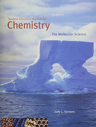 Stock image for Student Solutions Manual for Moore/Stanitski/Jurs   Chemistry: The Molecular Science, 3rd for sale by HPB-Red