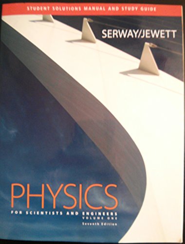 Stock image for Student Solutions Manual and Study Guide for Serway/Jewett's Physics for Scientists and Engineers, Volume 1 for sale by Books of the Smoky Mountains