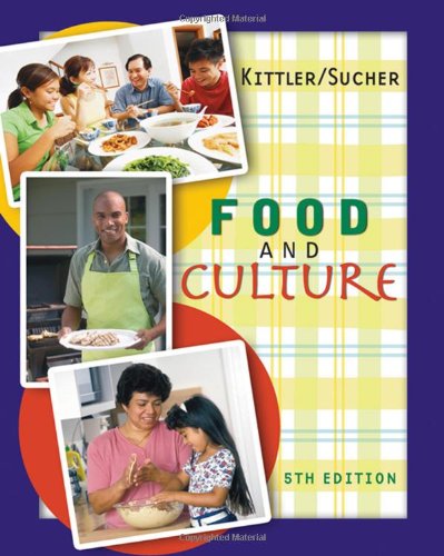 Food and Culture (9780495115410) by Kittler, Pamela Goyan; Sucher, Kathryn P.