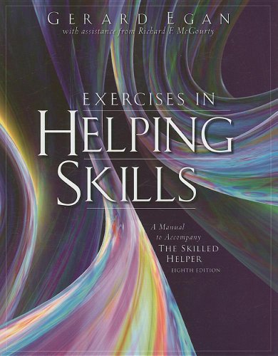 Imagen de archivo de Exercises in Helping Skills for Egans The Skilled Helper: A Problem-Management and Opportunity Development Approach to Helping, 8th a la venta por Red's Corner LLC