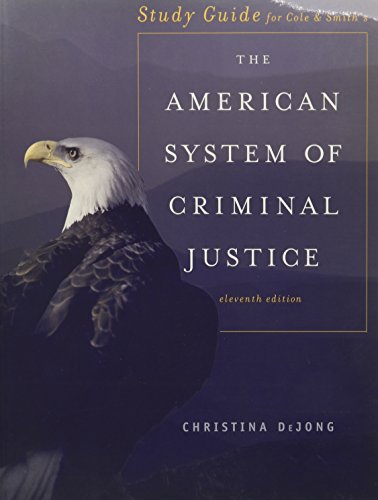 Stock image for Study Guide for Cole/Smith's The American System of Criminal Justice, 11th for sale by Irish Booksellers