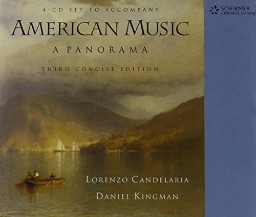 4-CD Set for Candelaria/Kingmanâ€™s American Music: A Panorama, Concise Edition, 3rd (9780495129752) by Candelaria, Lorenzo; Kingman, Daniel