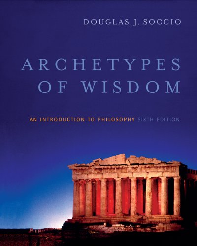 Beispielbild fr Archetypes of Wisdom : An Introduction to Philosophy zum Verkauf von Better World Books