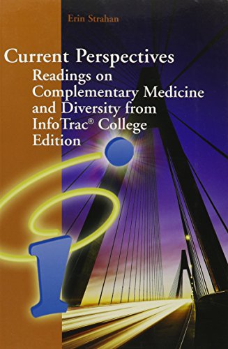 9780495130208: Current Perspectives: Readings on Complementary Medicine and Diversity from Infotrac College Edition for Brannon/Feist S Health Psychology: An Introduction to Behavior and Health, 6th